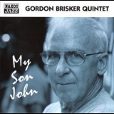 Gordon Brisker Quintet - My Son John '2001