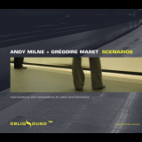 Andy Milne & Gregoire Maret - Scenarios '2007