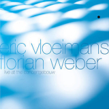 Eric Vloeimans & Florian Weber - Live At The Concertgebouw '2011
