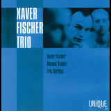 Xaver Fischer Trio - Xaver Fischer Trio '1999