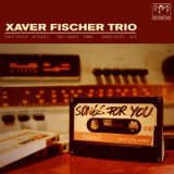Xaver Fischer Trio - Songs For You '2002