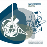 Xaver Fischer Trio - Revisited '2004