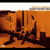 Xaver Fischer Trio - Visit From A Goddess '2005