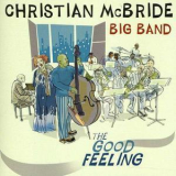 Christian Mcbride Bid Band - The Good Feeling '2011