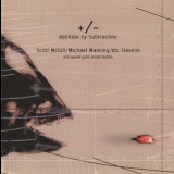 Scott McGill, Michael Manring, Vic Stevens - Addition By Subtraction '2001