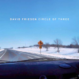 David Friesen - Circle Of Three '2011