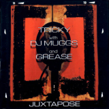 Tricky with DJ Muggs and Grease - Juxtapose '1999