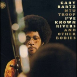 Gary Bartz Ntu Troop - I've Known Rivers And Other Bodies '1973