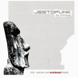 Jestofunk - The Anthology (the Remixes And Unreleased Tracks) '2005