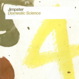 Jimpster - Domestic Science '2002