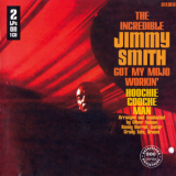 Jimmy Smith - Got My Mojo Working - Hoochie Cooche Man '1966