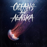 Oceans Ate Alaska - Lost Isles '2015