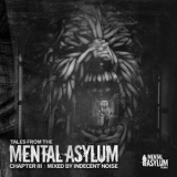 Indecent Noise - Tales From The Mental Asylum: Chapter III '2015