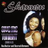 Shannon - Give Me Tonight [CDS] '1999