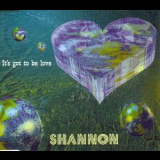 Shannon - It's Got To Be Love [CDS] '1995