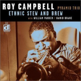 Roy Campbell Pyramid Trio - Ethnic Stew And Brew '2001