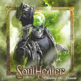 Soulhealer - Chasing The Dream '2013