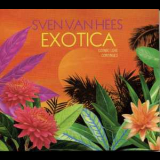 Sven Van Hees - Exotica (cosmic Love Continues) '2007