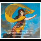 Francois Couperin - Apotheoses (Philippe Pierlot, Ricercar Consort) '2012