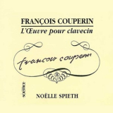 Francois Couperin - L'Oeuvre Pour Clavecin (Noelle Spieth) '2003