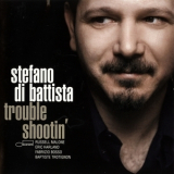 Stefano Di Battista - Trouble Shootin' '2007
