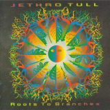 Jethro Tull - Roots To Branches '1995