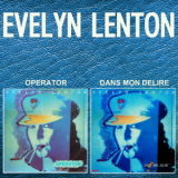 Evelyn Lenton (Belle Epoque) - Operator & Dans Mon Delire '1982