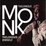 Thelonious Monk - Thelonious Himself + portrait Of An Ermite '2010