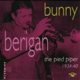 Bunny Berigan - The Pied Piper 1934-40 '1995