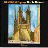 Johann Sebastian Bach - Demidenko plays Bach-Busoni '1991