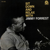 Jimmy Forrest - Sit Down And Relax With Jimmy Forrest '1961
