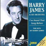 Harry James & His Orchestra - I've Heard That Song Before - The Hits Of Harry James '2001