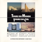 Georges Delerue - Tours Du Monde, Tours Du Ciel '1990
