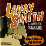 Lavay Smith & Her Red Hot Skillet Lickers - One Hour Mama '1996