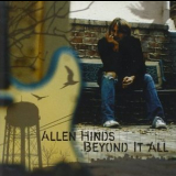 Allen Hinds - Beyond It All '2006