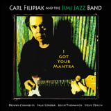 Carl Filipiak & The Jimi Jazz Band - I Got Your Mantra '2007