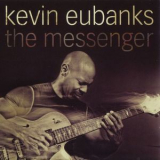 Kevin Eubanks - The Messenger '2012