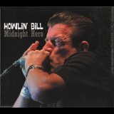 Howlin' Bill - Midnight Hero (2CD) '2013