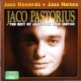 Jaco Pastorius - The Best Of Jazz-Rock Bass Guitar '2004