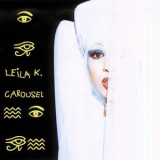 Leila K - Carousel '1993