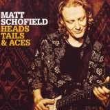 Matt Schofield - Heads, Tails & Aces '2009