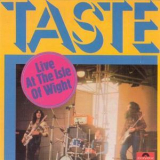 Taste - Live At The Isle Of Wight '1971