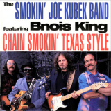 Smokin' Joe Kubek Band, The - Chain Smokin' Texas Style '1992