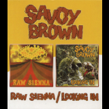 Savoy Brown - Raw Sienna / Looking In '1970