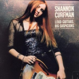 Shannon Curfman - Loud Guitars, Big Suspicions '1999