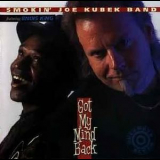 Smokin' Joe Kubek Band, The - Got My Mind Back '1996