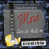 The Sonny Moorman Group - More Live As Hell '2010