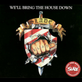 Slade - We'll Bring The House Down (Salvo, Remastered 2007) '1981