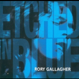 Rory Gallagher - Etched In Blue '1992