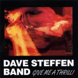 Dave Steffen Band - Give Me A Thrill '1993